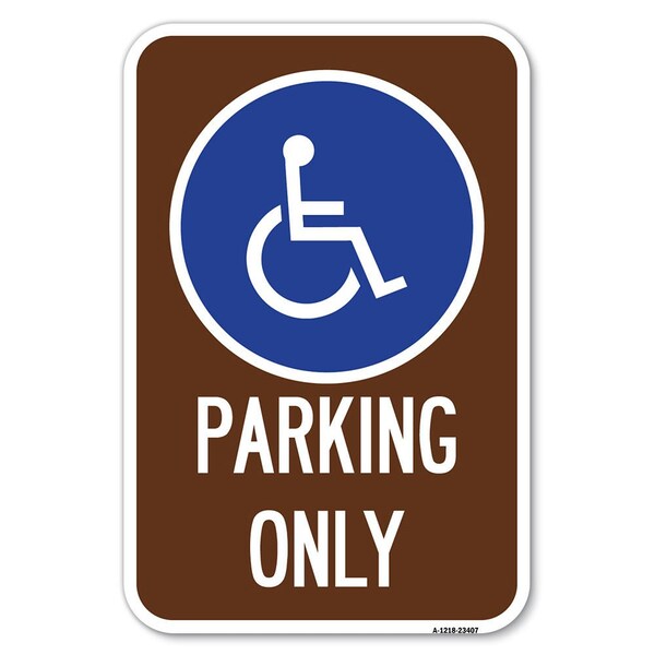 Signmission Parking Only With New Access Symbol Heavy-Gauge Aluminum Sign, 12" x 18", A-1218-23407 A-1218-23407 - main